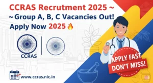 Read more about the article CCRAS Recruitment 2025: ग्रुप A, B, C के लिए बंपर भर्तियां – जानें पात्रता और चयन प्रक्रिया