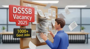 Read more about the article DSSSB Various Post Vacancy 2025 – Eligibility, Age Limit और Apply Process हिंदी में