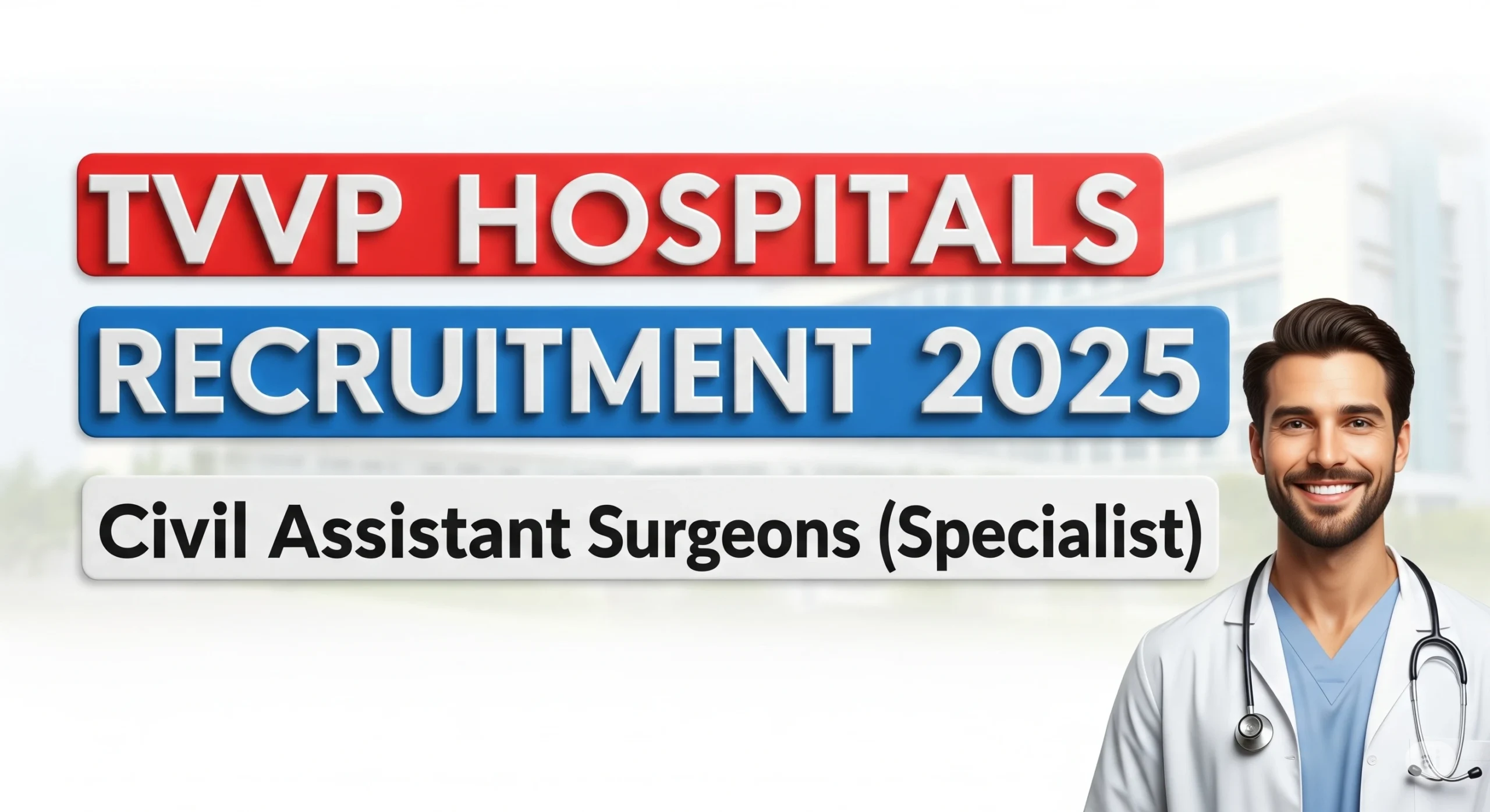 Read more about the article TVVP Hospitals Civil Assistant Surgeons Specialist Recruitment 2025 | तेलंगाना वैद्य विद्या परिषद भर्ती 2025
