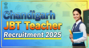 Read more about the article Chandigarh JBT Teacher Recruitment 2025: ऑनलाइन आवेदन करें