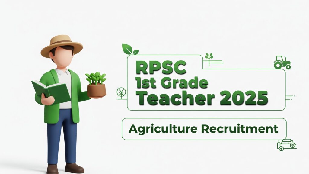 Rajasthan RPSC 1st Grade Teacher (Agriculture) Recruitment 2025