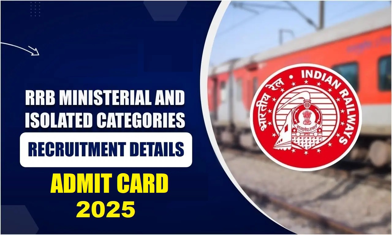 Read more about the article RRB Ministerial and Isolated Admit Card 2025 | रेलवे आरआरबी मिनिस्टीरियल और आइसोलेटेड एडमिट कार्ड 2025