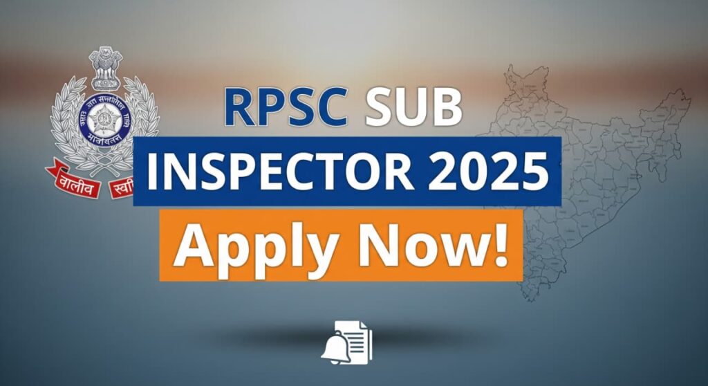 Rajasthan RPSC Sub Inspector Vacancy 2025 | राजस्थान सब इंस्पेक्टर भर्ती 2025