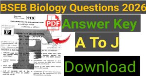 Read more about the article Bihar Board 12th Biology Question Paper 2026 PDF With Answer Key (Set A to J)